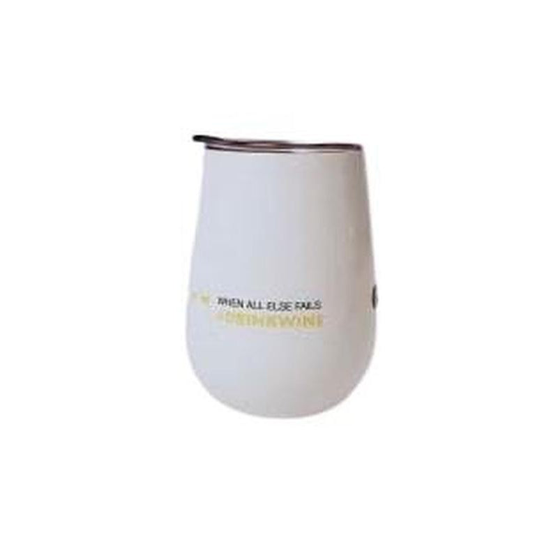 Wine Tumbler - When All Else Fails, Drink Wine
